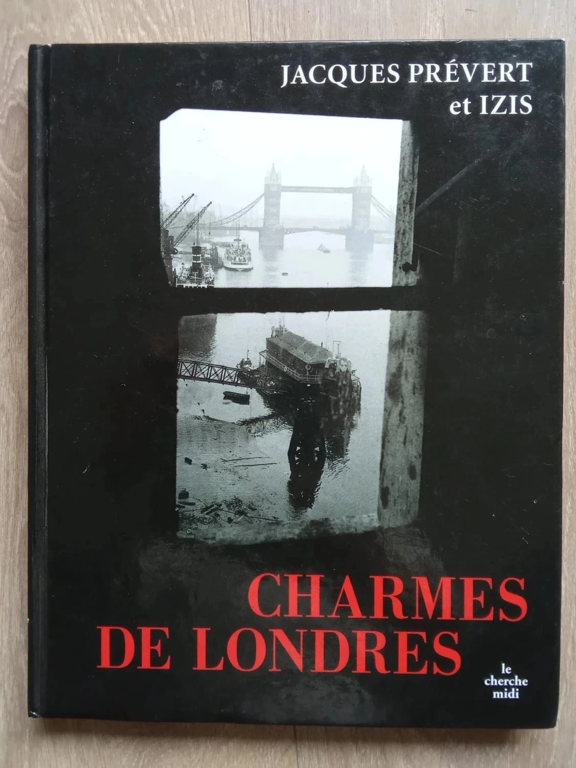 Charmes de Londres, de Jacques Prévert et Izis